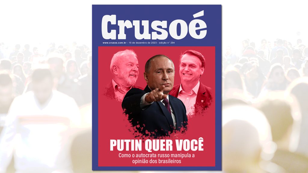 Crusoé: “Putin quer você”