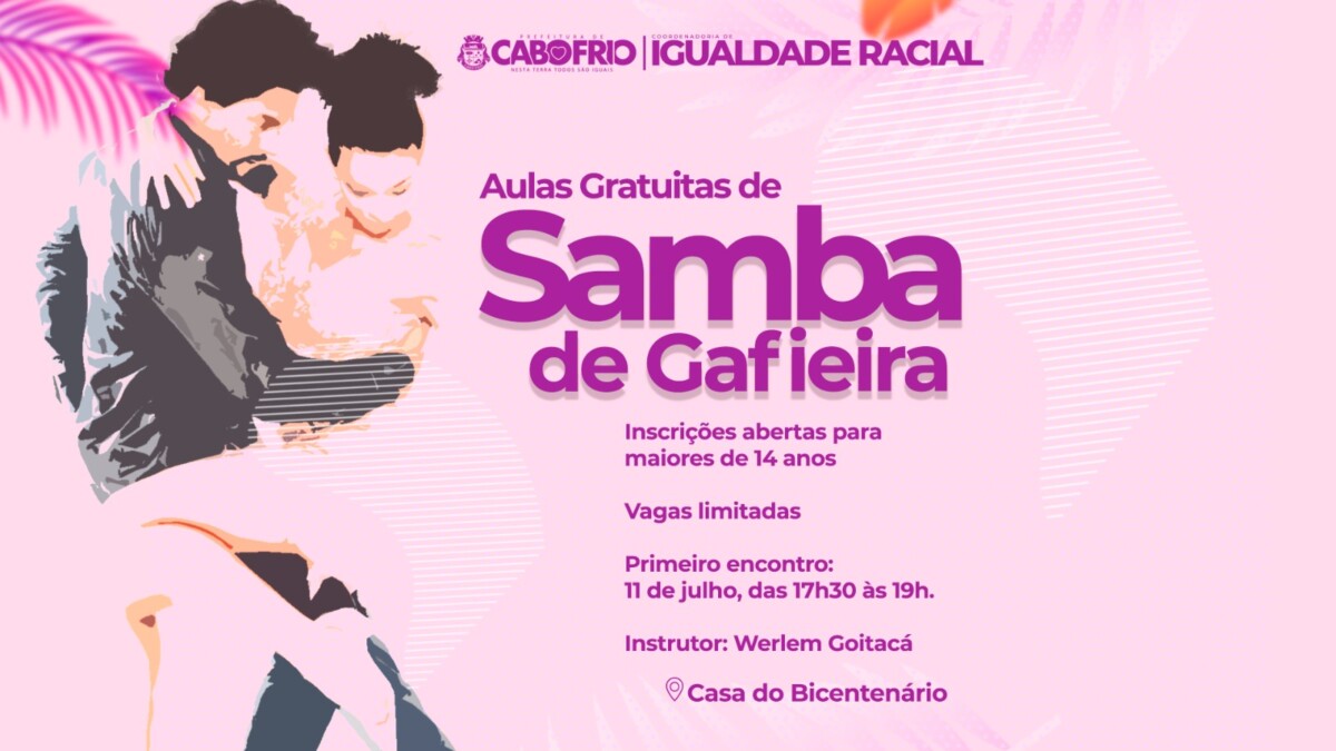 Cabo Frio: Casa do Bicentenário oferecerá aulas gratuitas de samba de gafieira nos meses de julho e agosto