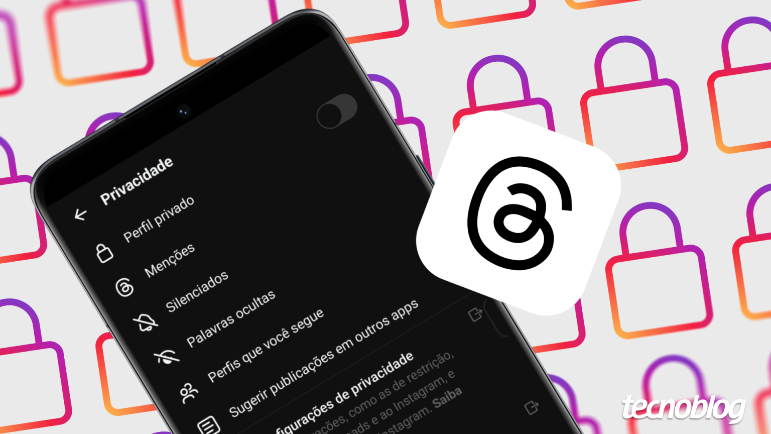 Como deixar o perfil do Threads privado? Saiba como ter mais privacidade no app • Aplicativos e Software • Tecnoblog