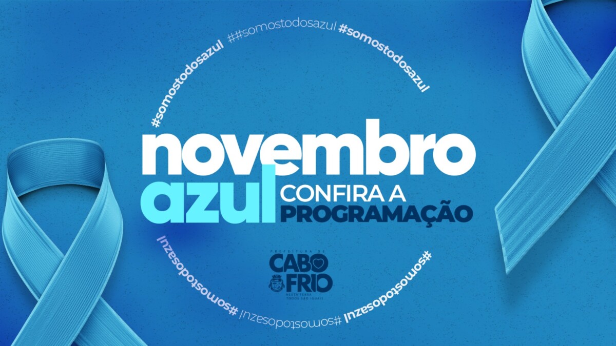 Novembro Azul: Cabo Frio lança campanha de conscientização sobre saúde masculina