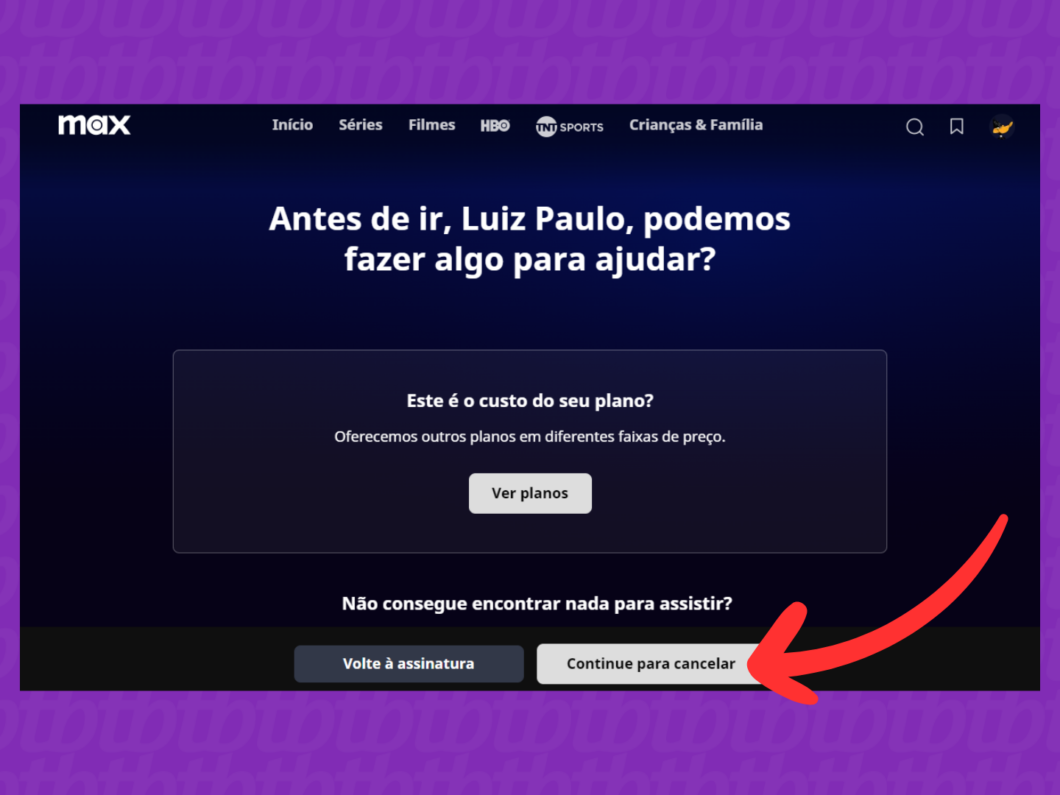 Confirmação do cancelamento da assinatura da Max