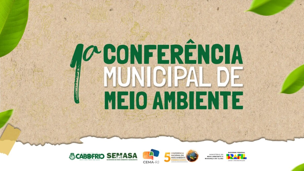 Inscrições Abertas para a 1ª Conferência Municipal de Meio Ambiente de Cabo Frio