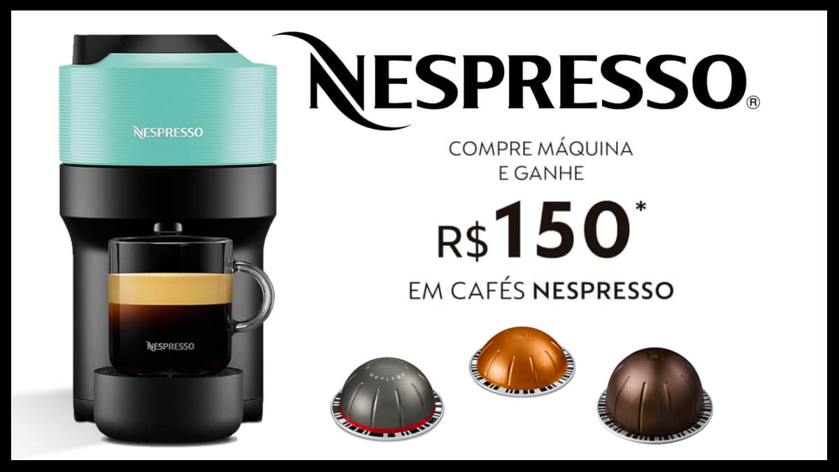 Oferta do dia: 37% de desconto na cafeteira Nespresso + bônus de R$150 em cápsulas