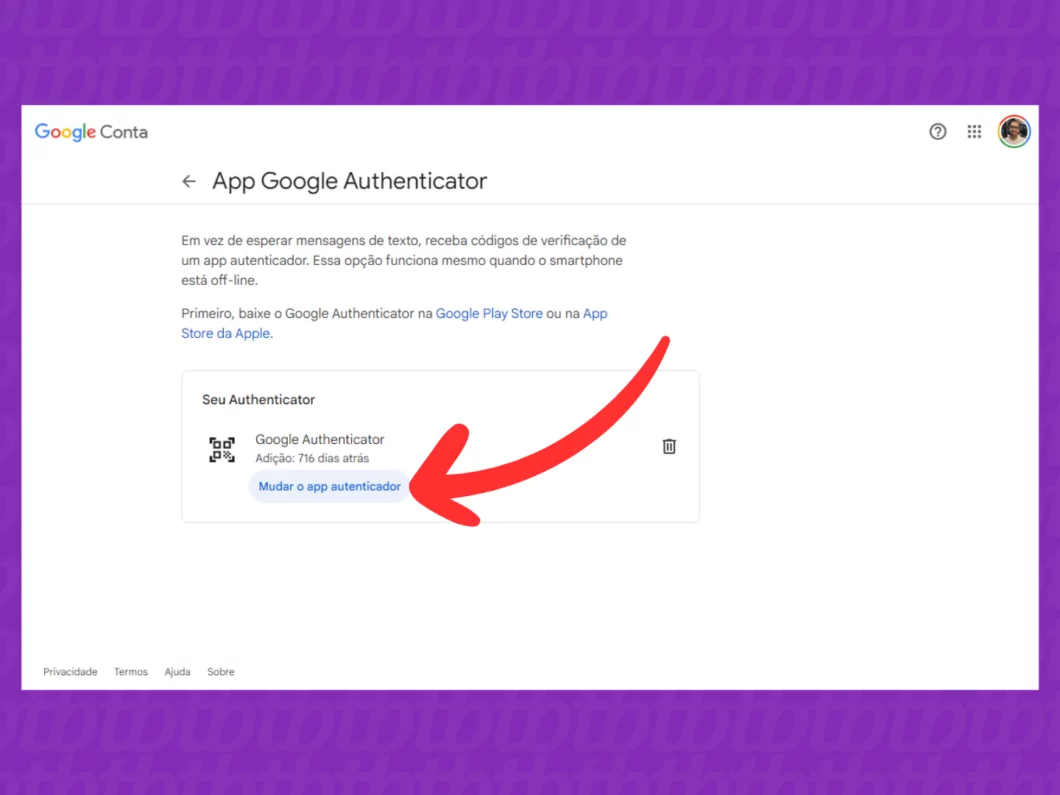 Mudando o App Autenticador da Google Conta Captura da opção Mudar o app autenticador