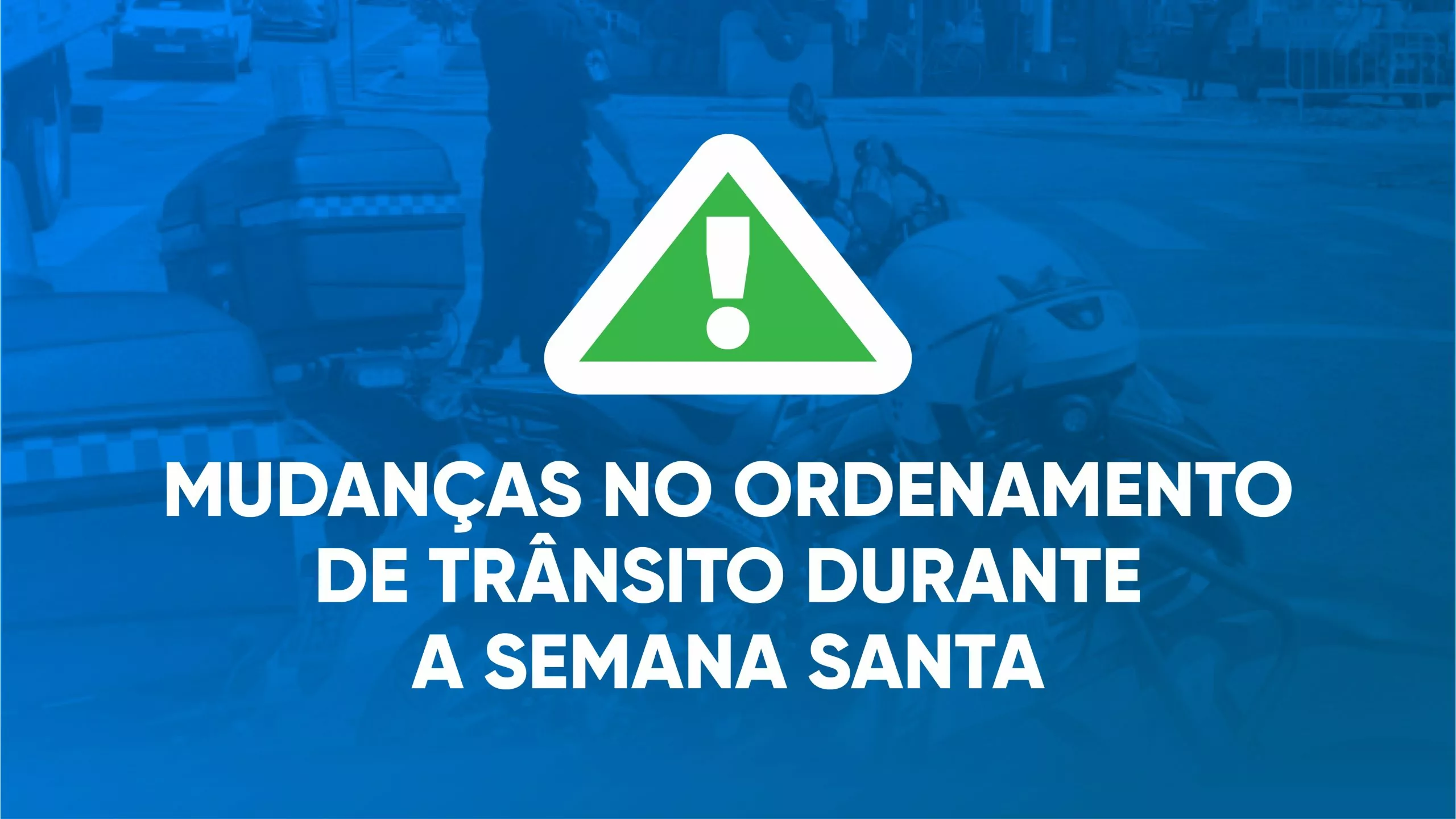 Prefeitura aldeense informa mudanças no ordenamento de trânsito durante a Semana Santa 